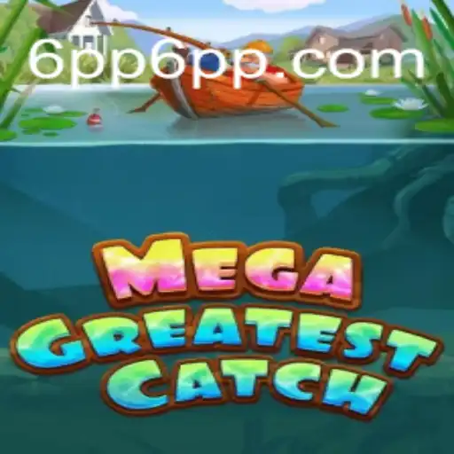 MegaGreatestCatch: Dive into the Exciting World of 6PP Fishing Adventures